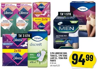 3 Pk Libresse Duo, Tena El. 1Pk Tena Lady El. Tena Men Pants