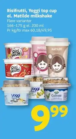 Løvbjerg Risifrutti, Yoggi top cup el. Matilde milkshake tilbud