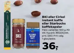 SuperBrugsen BKI eller Cirkel instant kaffe eller Starbucks kaffekapsler tilbud