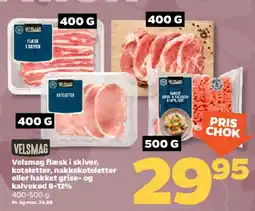 Netto Velsmag svinekød (flæsk i skiver, koteletter, hakket gris) tilbud