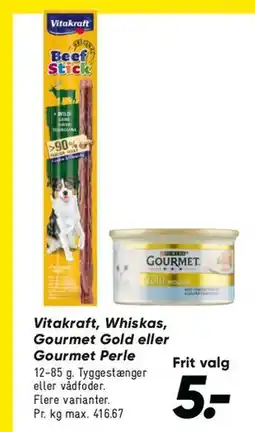 Bilka Vitakraft, Whiskas eller Gourmet (kattemad) tilbud