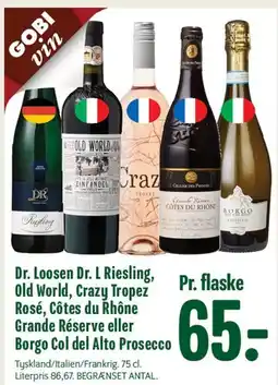 Min Købmand Dr. Loosen / Old World / Crazy Tropez / Côtes du Rhône / Borgo Col del Alto Prosecco tilbud