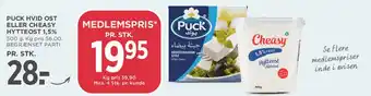 Puck hvid ost eller Cheasy hytteost (medlemspris)