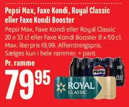 Min Købmand Pepsi Max, Faxe Kondi, Royal Classic eller Faxe Kondi Booster tilbud