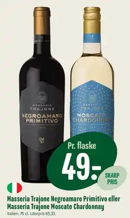 Min Købmand Masseria Trajone Negroamaro Primitivo eller Masseria Trajone Moscato Chardonnay tilbud
