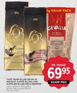 MENY CAFÉ NOIR ELLER GEVALIA INSTANT KAFFE ELLER L’OR KAPSLER ELLER HELE BØNNER tilbud