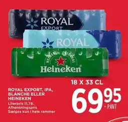 MENY ROYAL EXPORT, IPA, BLANCHE ELLER HEINEKEN tilbud
