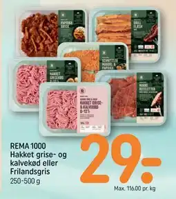 REMA 1000 REMA 1000 Hakket grise- og kalvekød eller Frilandsgris tilbud