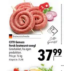Citti CITTI Genuss Fersk bratwurst-snegl tilbud