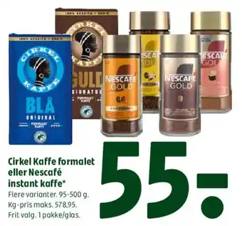 Cirkel Kaffe formalet eller Nescafé instant kaffe