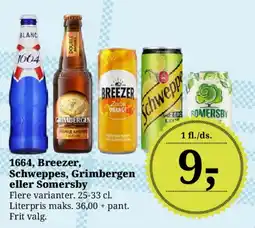 Dagli'Brugsen 1664, Breezer, Schweppes, Grimbergen eller Somersby tilbud