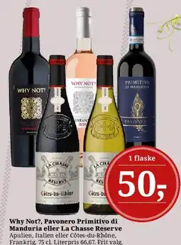 Dagli'Brugsen Why Not? Pavonero Primitivo di Manduria eller La Chasse Reserve tilbud