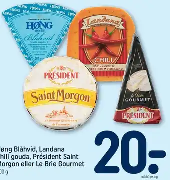 REMA 1000 Høng Blåhvid, Landana Chili Gouda, Président Saint Morgon eller Le Brie Gourmet tilbud