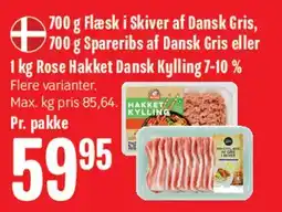 Min Købmand 700 g Flæsk i skiver / 700 g Spareribs af Dansk Gris / 1 kg Rose Hakket Dansk Kylling 7-10% tilbud