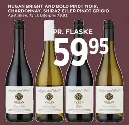 MENY Nugan Bright and Bold - Pinot Noir / Chardonnay / Shiraz / Pinot Grigio tilbud