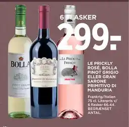 MENY LE PRICKLY ROSÉ, BOLLA PINOT GRIGIO ELLER GRAN SARONE PRIMITIVO DI MANDURIA tilbud