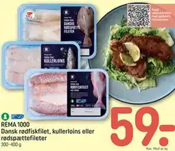 REMA 1000 REMA 1000 Dansk rødfiskfilet, kullerloins eller rødspættefileter tilbud