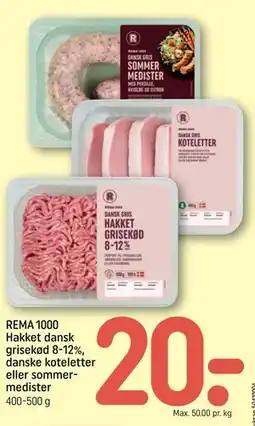 REMA 1000 REMA 1000 Hakket dansk grisekød 8-12%, danske koteletter eller sommermedister tilbud