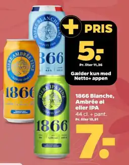 Netto 1866 Blanche, Ambrée øl eller IPA tilbud