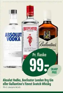 Min Købmand Absolut Vodka, Beefeater London Dry Gin eller Ballantine’s Finest Scotch Whisky tilbud