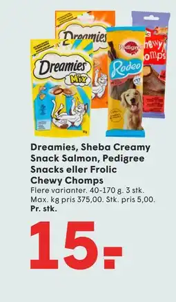 SPAR Dreamies, Sheba Creamy Snack Salmon, Pedigree Snacks eller Frolic Chewy Chomps tilbud