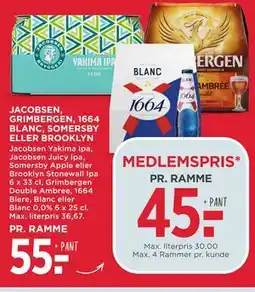 MENY JACOBSEN, GRIMBERGEN, 1664 BLANC, SOMERSBY ELLER BROOKLYN tilbud