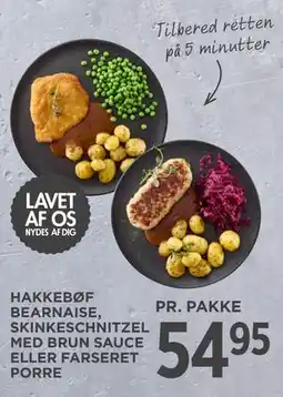 MENY HAKKEBØF BEARNAISE, SKINKESCHNITZEL MED BRUN SAUCE ELLER FARSERET PORRE tilbud