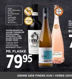 MENY TATOR PRIMITIVO, AUGUST KESSELER MICHELMARK RIESLING 1. CRU ELLER COTE DES ROSES ROSÉ tilbud
