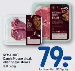 REMA 1000 REMA 1000 Dansk T-bone steak eller ribeye steaks tilbud