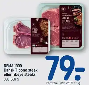 REMA 1000 REMA 1000 Dansk T-bone steak eller ribeye steaks tilbud
