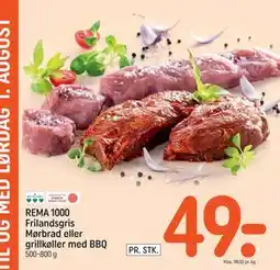 REMA 1000 REMA 1000 Frilandsgris Mørbrad eller grillkøller med BBQ tilbud