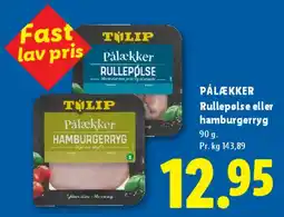 Lidl Tulip Pålækker - rullepølse eller hamburgerryg tilbud