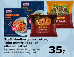 SuperBrugsen Steff Houlberg maxiretter / Tulip minifrikadeller eller schnitzel tilbud