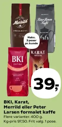 BKI, Karat, Merrild eller Peter Larsen formalet kaffe