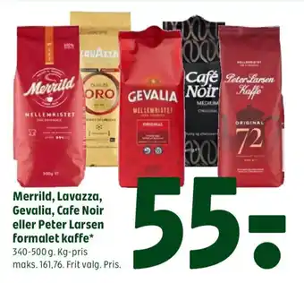 Merrild, Lavazza, Gevalia, Cafe Noir eller Peter Larsen formalet kaffe