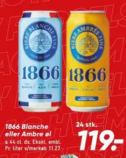Bilka 1866 Blanche eller Ambre øl tilbud