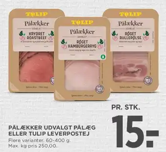 MENY Pålækker udvalgt pålæg / Tulip leverpostej tilbud