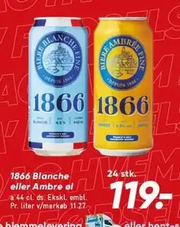 Bilka 1866 Blanche eller 1866 Amber tilbud