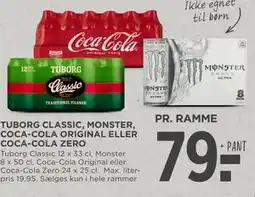 MENY TUBORG CLASSIC, MONSTER, COCA-COLA ORIGINAL ELLER COCA-COLA ZERO tilbud
