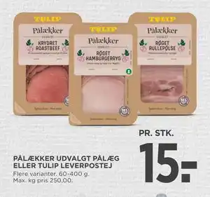 MENY PÅLÆKKER UDVALGT PÅLÆG ELLER TULIP LEVERPOSTEJ tilbud