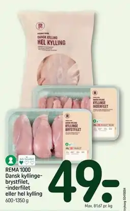 REMA 1000 REMA 1000 Dansk kyllingebrystfilet, -inderfilet eller hel kylling tilbud