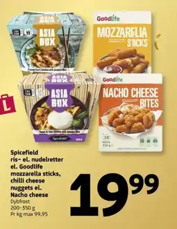 Løvbjerg Spicefield ris- el. nudelretter el. Goodlife mozzarella sticks, chilli cheese nuggets el. Nacho cheese tilbud