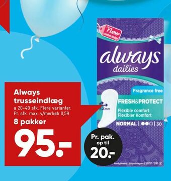 Bilka Always trusseindlæg tilbud