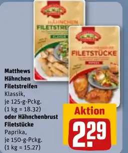 REWE DE Matthews Hähnchen Filetstreifen oder Hähnchenbrust Filetstücke tilbud