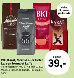 SuperBrugsen BKI,Karat, Merrild eller Peter Larsen formalet kaffe tilbud