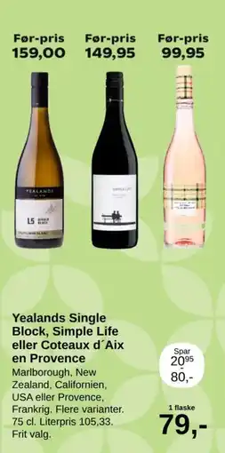 SuperBrugsen Yealands Single Block, Simple Life eller Coteaux d'Aix en Provence tilbud