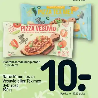 REMA 1000 Naturli' mini pizza Vesuvio eller Tex mex Dybfrost tilbud