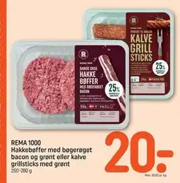 REMA 1000 REMA 1000 Hakkebøffer med bøgerøget bacon og grønt eller kalve grillsticks med grønt tilbud