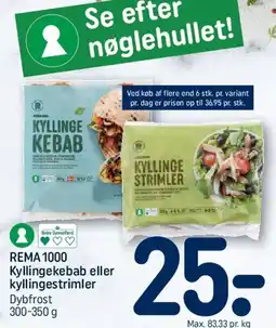 REMA 1000 REMA 1000 Kyllingekebab / Kyllingestrimler tilbud
