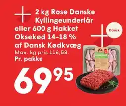 SPAR 2 kg Rose Danske Kyllingeunderlår eller 600 g Hakket Oksekød 14-18 % af Dansk Kødkvæg tilbud